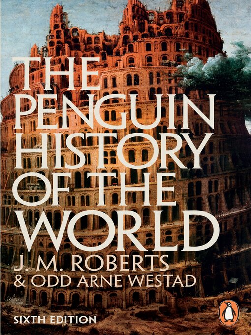 Title details for The Penguin History of the World by J M Roberts - Available